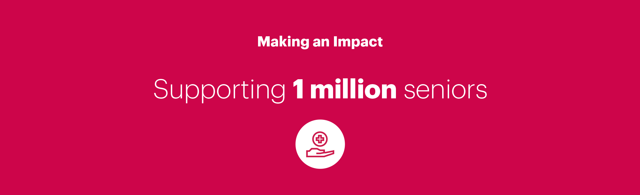 making an impact - supporting 1 million seniors