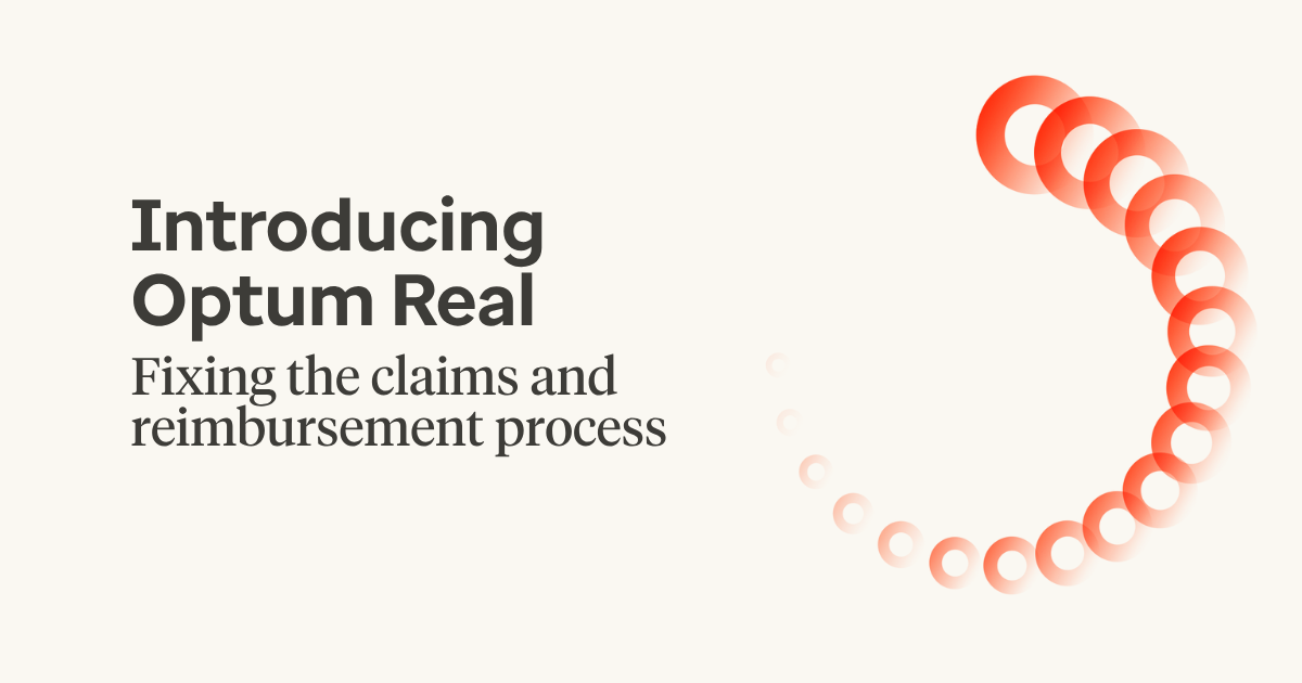 introducing optum real fixing the claims and reimbursement process
